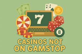 Exploring Casinos Not Regulated by GamStop