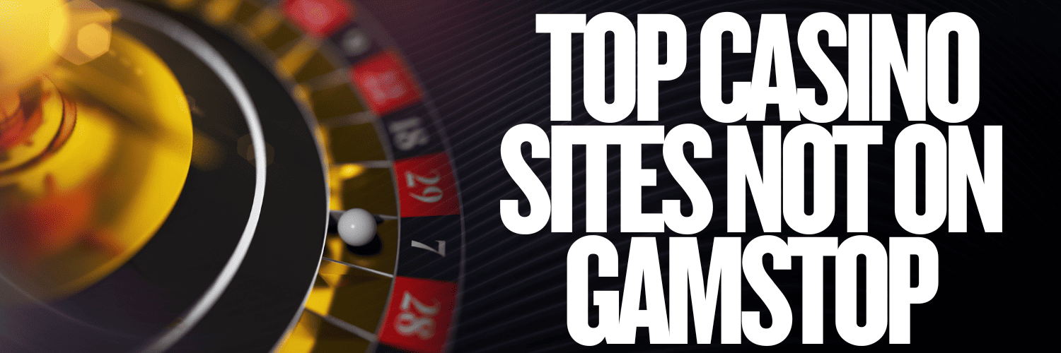 Exploring Casinos Not with GamStop A Guide to Responsible Gambling Exploring Casinos Not with GamStop A Guide to Responsible Gambling