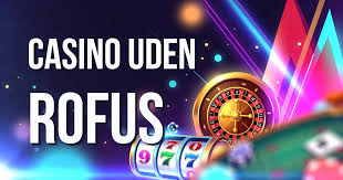 Casino Online Uden ROFUS - Oplev Spændingen