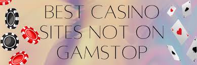 Exploring Casinos Not on GamStop A Guide for UK Players Exploring Casinos Not on GamStop A Guide for UK Players